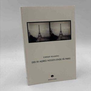 Enrique Vila-Matas: Der er aldrig nogen ende på Paris
