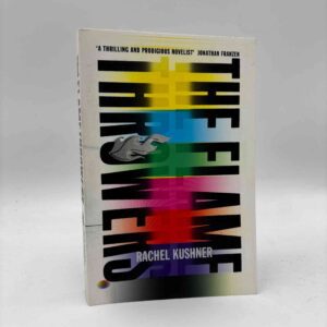 Rachel Kushner: The Flamethrowers