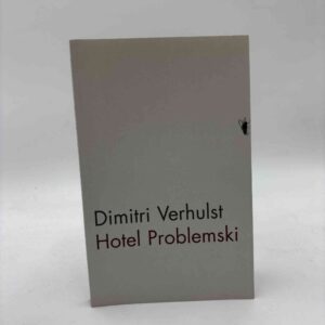 Dimitri Verhulst: Hotel Problemski