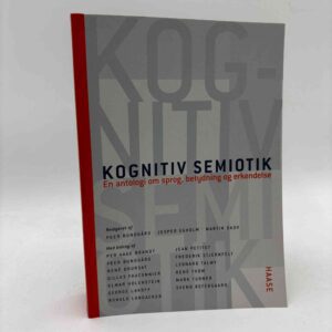 Peer Franz Bundgård og Per Aage Brandt (red.): Kognitiv semiotik - En antologi om sprog, betydning og erkendelse