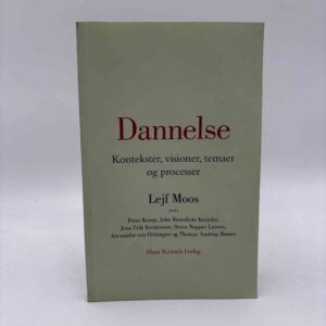 Lejf Moos (red.): Dannelse. Kontekster, visioner, temaer og processer