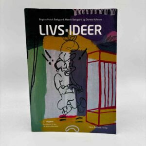 Birgitte Holck Bækgaard, Henrik Bækgaard og Dorete Kallesøe: Livs-ideer