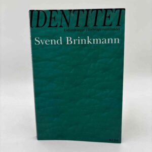 Svend Brinkmann: Identitet. Udfordringer i forbrugersamfundet