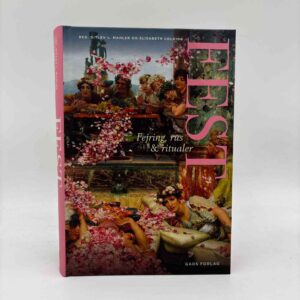 Ditlev L. Mahler og Elisabeth Colding (red.): FEST - Fejring, rus og ritualer