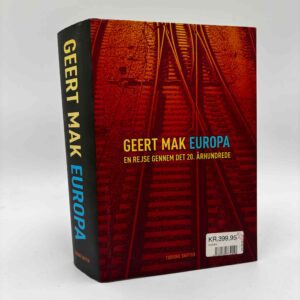 Geert Mak: Europa - En rejse gennem det 20. århundrede
