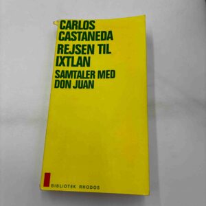 Carlos Castaneda: Rejsen til Ixtlan