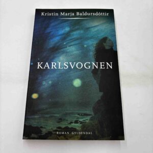 Kristin Marja Baldursdottir: Karlsvognen - roman
