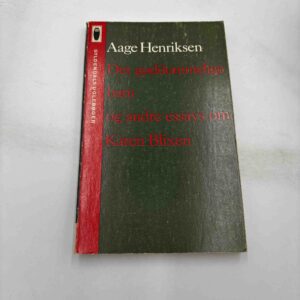 Aage Henriksen: Det guddommelige barn og andre essays om Karen Blixen