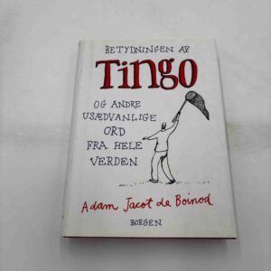 Betydning af Tingo - og andre usædvanlige ord fra hele verden