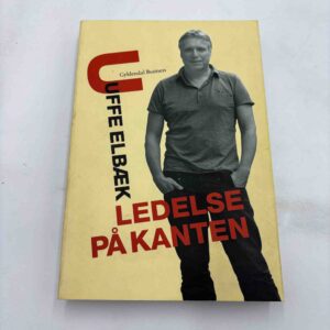 Uffe Elbæk: Ledelse på kanten