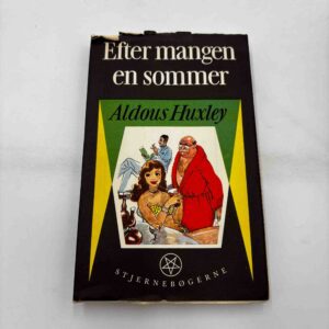 Aldous Huxley: Efter mangen en sommer