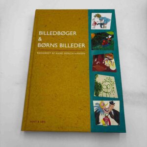 Anne Mørch-Hansen (red.): Billedbøger og børns billeder