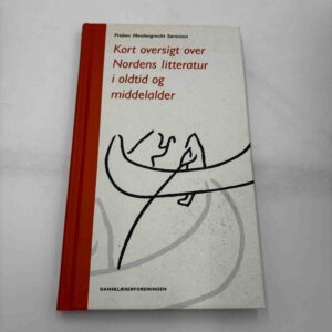 Preben Meulengracht Sørensen: Kort oversigt over Nordens litteratur i oldtid og middelalder