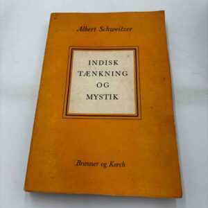 Albert Schweitzer: Indisk tænkning og mystik