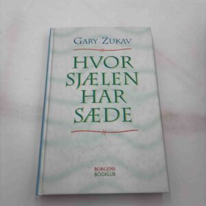 Gary Zukav: Hvor sjælen har sæde