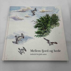 Mellem fjord og hede - indtryk fra jysk natur