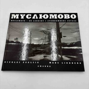 Nicolai Fuglsig: Muslimovo - en landsby i atombombens skygge