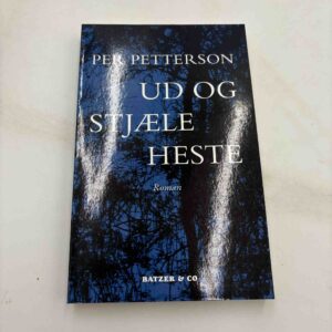 Per Petterson: Ud og stjæle heste - roman