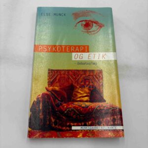 Else Munck: Psykoterapi og etik - debatoplæg