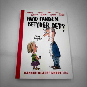 Hvad fanden betyder det? Danske bladtegnere tegner sproget