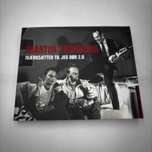 Martin Thorborg: Iværksætter til jeg dør - 2.0