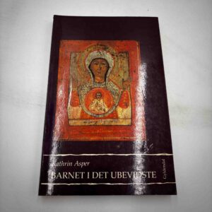 Kathrin Asper: Barnet i det ubevidste