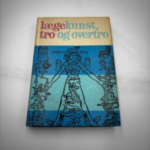 Lægekunst, tro og overtro