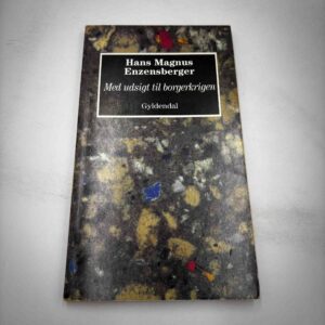 Hans Magnus Enzensberger: Med udsigt til borgerkrigen