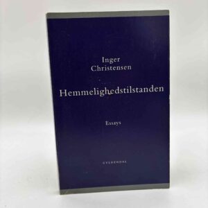 Inger Christensen: Hemmelighedstilstanden - essays
