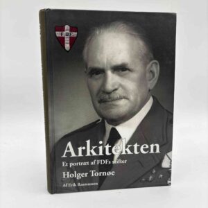 Erik Rasmussen: Arkitekten. Et portræt af FDFs stifter Holger Tornøe
