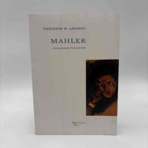 Theodor W. Adorno: Mahler - en musikalsk fysiognomik