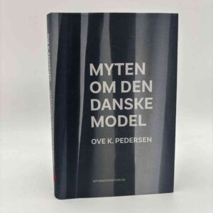 Ove K. Pedersen: Myten om den danske model