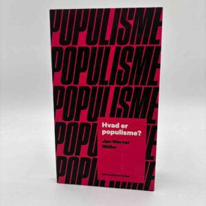 Jan-Werner Muller: Hvad er populisme? - et essay