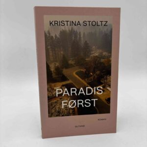 Kristina Stoltz: Paradis først - roman