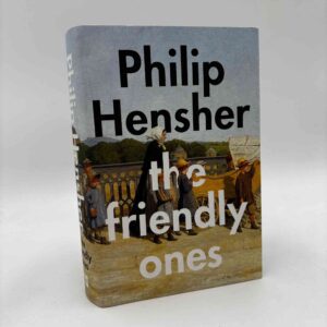 Philip Hensher: The Friendly Ones