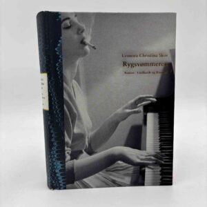 Leonora Christina Skov: Rygsvømmeren - roman