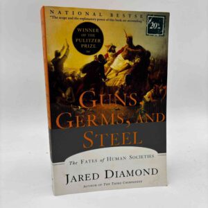 Jared Diamond: Guns, Germs, and Steel - The Fates of Human Societies