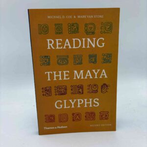 Michael D. Coe og Mark Van Stone: Reading the Maya Glyphs (Second Edition)
