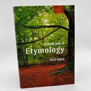 Philip Durkin: The Oxford Guide to Etymology