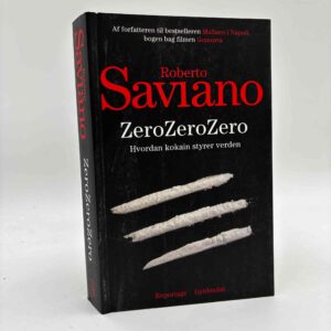 Roberto Saviano: ZeroZeroZero. Hvordan kokain styrer verden