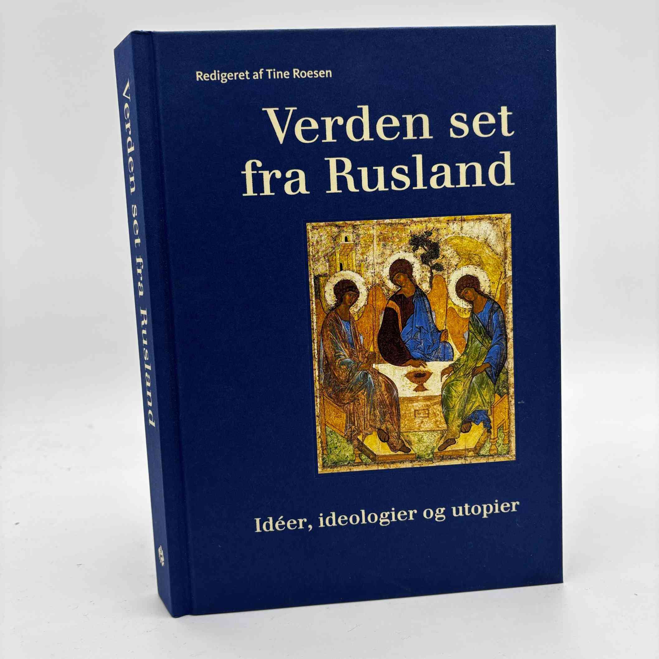 Tine Roesen (red:): Verden set fra Rusland - Idéer, ideologier og utopier