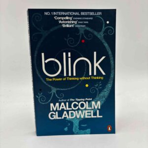 Malcolm Gladwell: Blink - The Power of Thinking Without Thinking