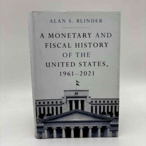Alan S. Blinder: A Monetary and Fiscal History of the United States - 1961-2021