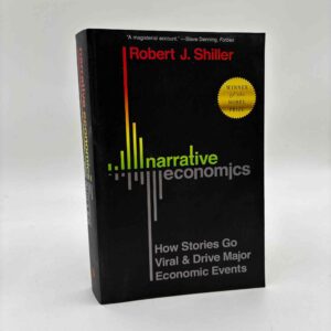 Robert J. Shiller: Narrative Economics - How Stories Go Viral and Drive Major Economic Events