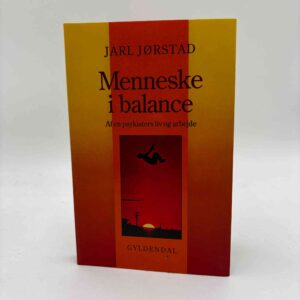 Jarl Jørstad: Menneske i balance - af en psykiaters liv og arbejde