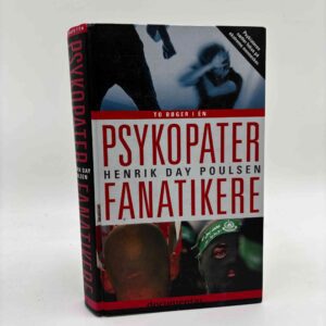 Henrik Day Poulsen: Psykopater / Fanatikere - to bøger i én