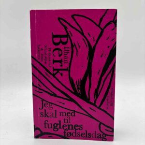 Ilhan Berk: Jeg skal med til fuglenes fødselsdag