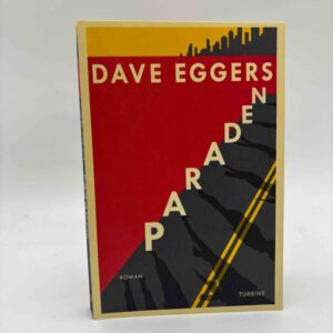 Dave Eggers: Paraden - roman