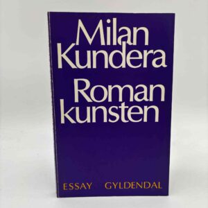 Milan Kundera: Romankunsten - essay