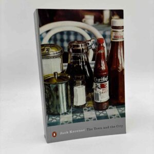 Jack Kerouac: The Town and the City